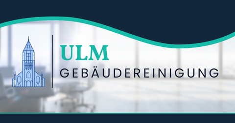 Gebäudereinigung Ulm: Worauf lokale Unternehmen bei der Auswahl achten sollten
